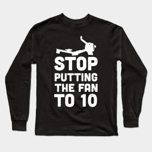 Stop putting the fan to 10 , ultimate torture machine, rowing athlete gifts, rowing training present Long Sleeve T-Shirt